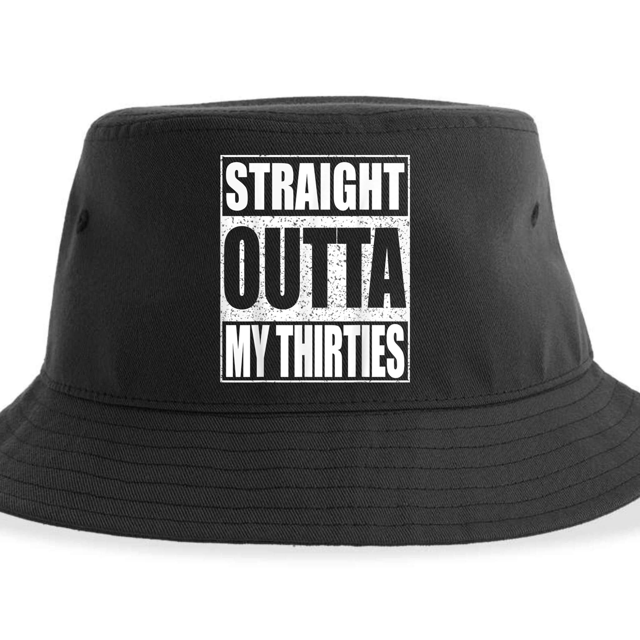 Straight Outta My Thirties 40th Birthday Shirt shirt Sustainable Bucket Hat