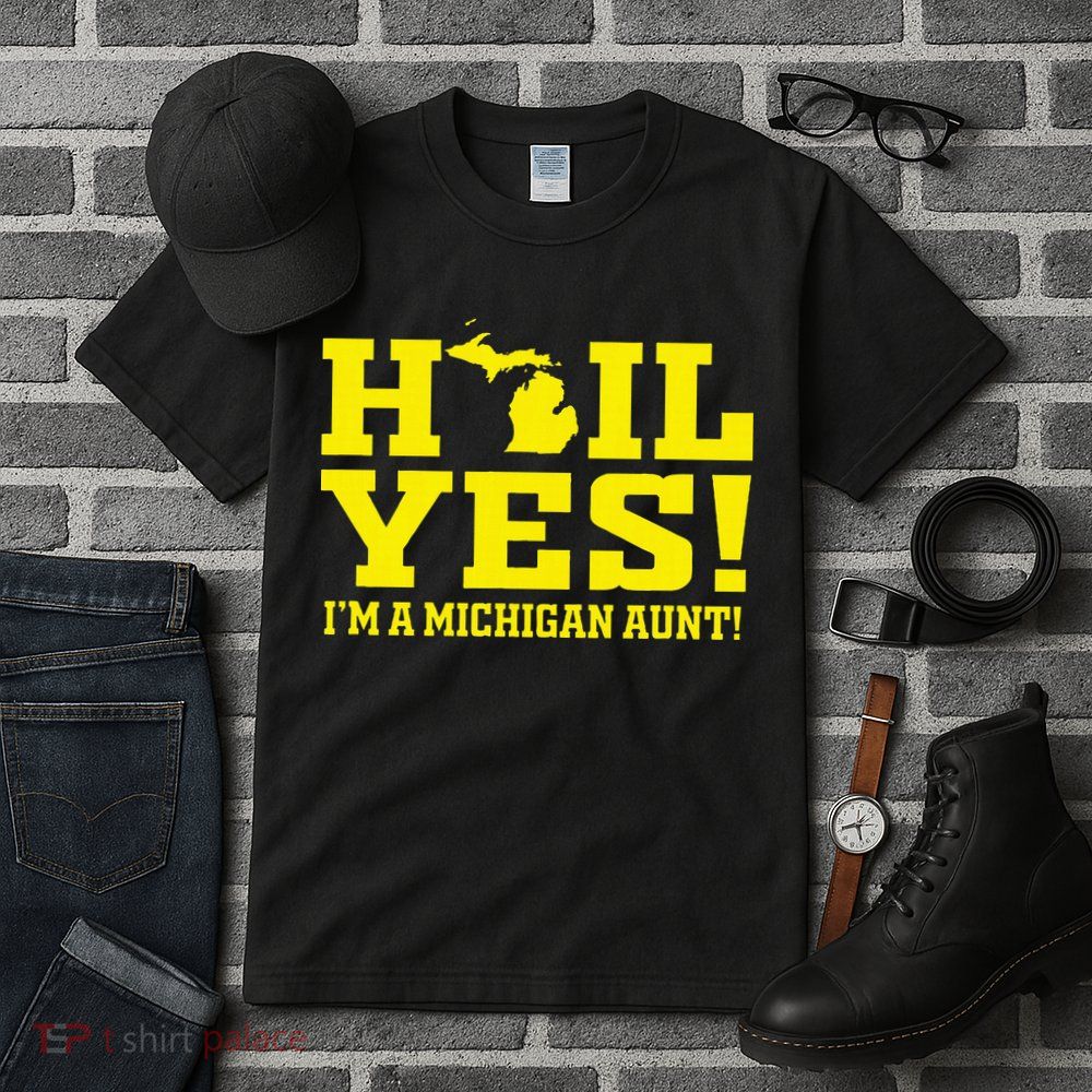 State Of Michigan Hail! Yes Mi Aunt Ann Arbor Gift U M Tall T-Shirt