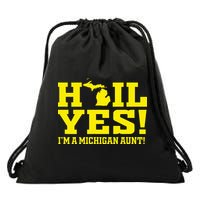 State Of Michigan Hail! Yes Mi Aunt Ann Arbor Gift U M Drawstring Bag