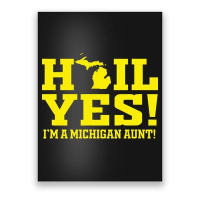 State Of Michigan Hail! Yes Mi Aunt Ann Arbor Gift U M Poster