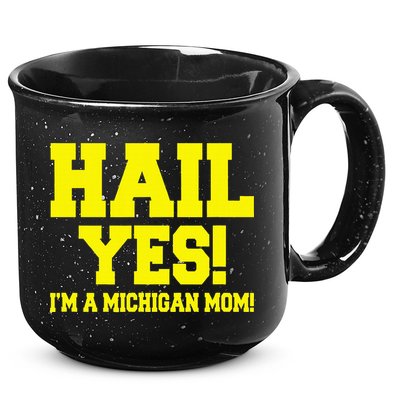 State Of Michigan Hail! Yes Mom Mother Ann Arbor Gift U M 15oz Campfire Ceramic Mug