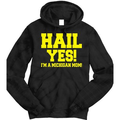 State Of Michigan Hail! Yes Mom Mother Ann Arbor Gift U M Tie Dye Hoodie