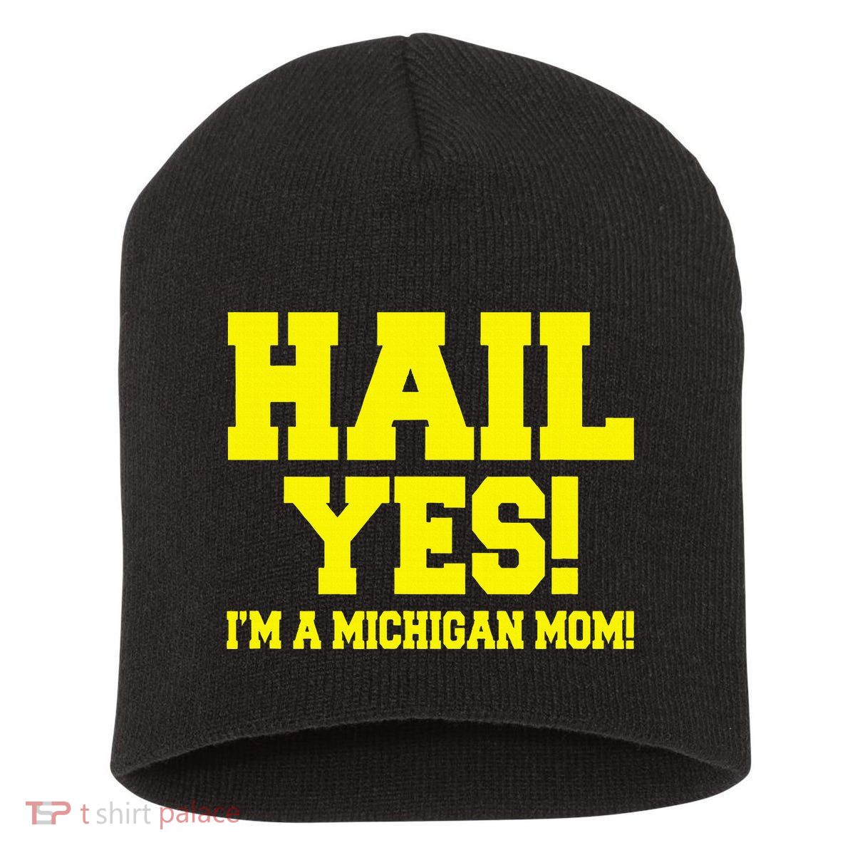 State Of Michigan Hail! Yes Mom Mother Ann Arbor Gift U M Short Acrylic Beanie