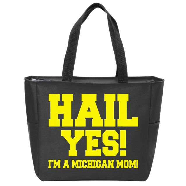 State Of Michigan Hail! Yes Mom Mother Ann Arbor Gift U M Zip Tote Bag