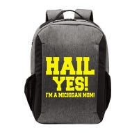 State Of Michigan Hail! Yes Mom Mother Ann Arbor Gift U M Vector Backpack