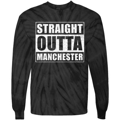 Straight Outta Manchester Uk England City Manchester Tie-Dye Long Sleeve Shirt