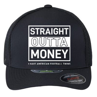 Straight Outta Money I Have American Football Twins Flexfit Unipanel Trucker Cap