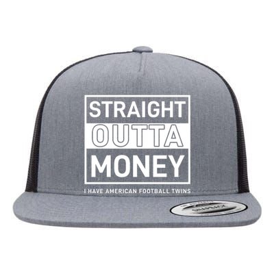 Straight Outta Money I Have American Football Twins Flat Bill Trucker Hat