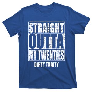 Straight Outta My Twenties 30th Birthday Dirty Thirty Cool Gift T-Shirt