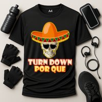 Sombrero Skull Turn Down Por Que Cinco De Mayo Cooling Performance Crew T-Shirt