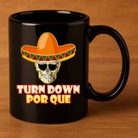 Sombrero Skull Turn Down Por Que Cinco De Mayo 11oz C Handle Ceramic Mug