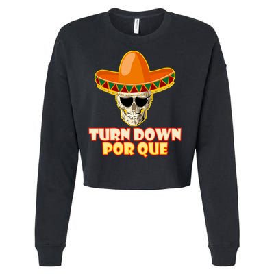 Sombrero Skull Turn Down Por Que Cinco De Mayo Cropped Pullover Crew
