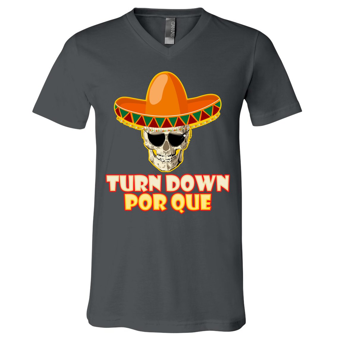 Sombrero Skull Turn Down Por Que Cinco De Mayo V-Neck T-Shirt