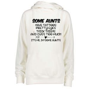 Some Aunts Have Tattoos Pretty Eyes & Cuss Too Much Womens Funnel Neck Pullover Hood