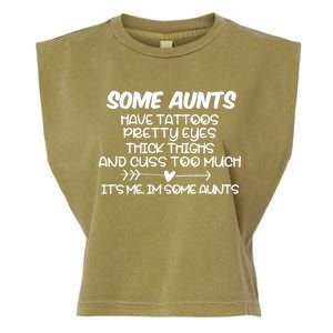 Some Aunts Have Tattoos Pretty Eyes & Cuss Too Much Garment-Dyed Women's Muscle Tee