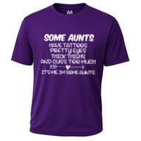 Some Aunts Have Tattoos Pretty Eyes & Cuss Too Much Cooling Performance Crew T-Shirt