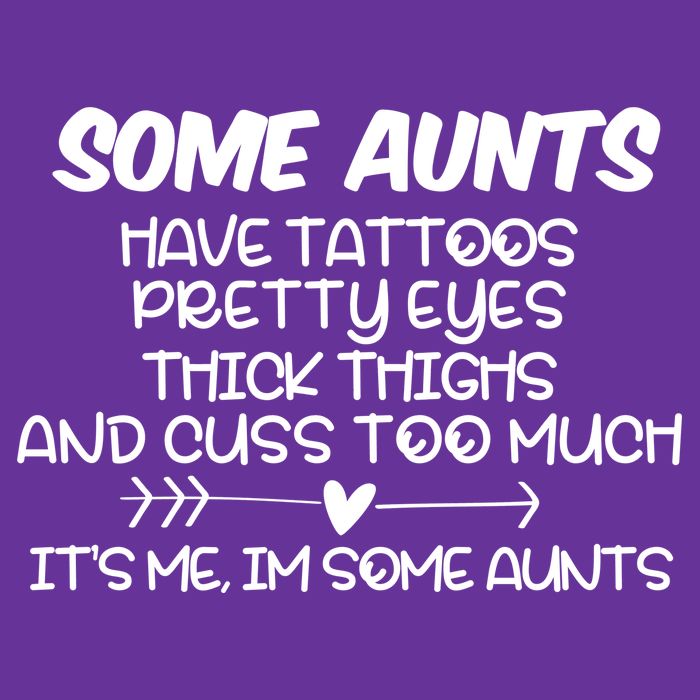Some Aunts Have Tattoos Pretty Eyes & Cuss Too Much Cooling Performance Crew T-Shirt