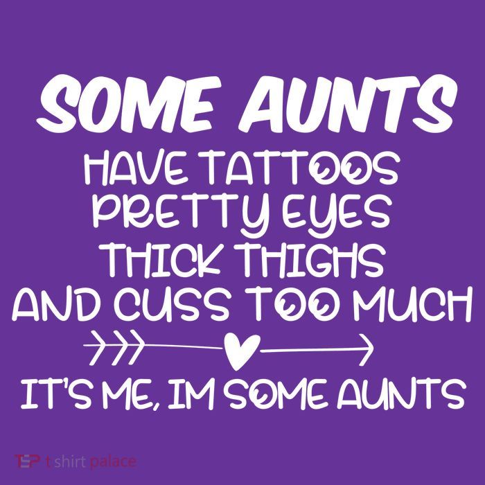 Some Aunts Have Tattoos Pretty Eyes & Cuss Too Much Premium T-Shirt