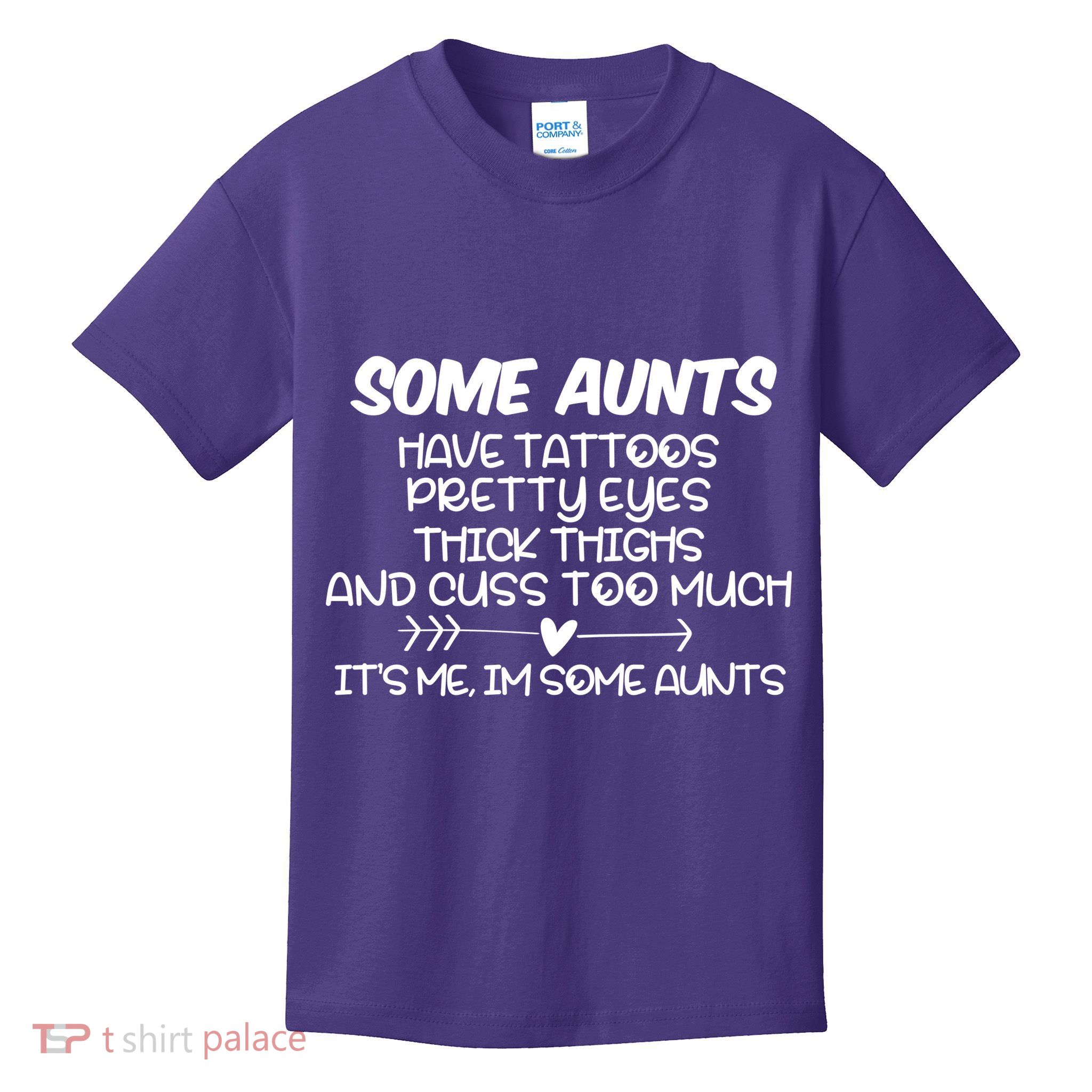 Some Aunts Have Tattoos Pretty Eyes & Cuss Too Much Kids T-Shirt