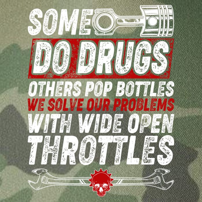 Some Do Drugs We Solve Our Problems With Wide Open Throttles Legacy Tie Dye Trucker Hat