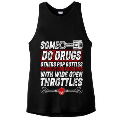 Some Do Drugs We Solve Our Problems With Wide Open Throttles Ladies PosiCharge Tri-Blend Wicking Tank