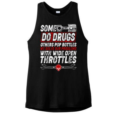 Some Do Drugs We Solve Our Problems With Wide Open Throttles Ladies PosiCharge Tri-Blend Wicking Tank