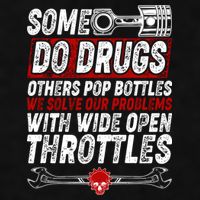 Some Do Drugs We Solve Our Problems With Wide Open Throttles Ladies PosiCharge Tri-Blend Wicking Tank