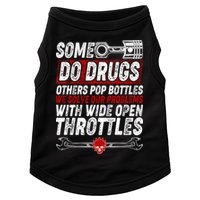 Some Do Drugs We Solve Our Problems With Wide Open Throttles Doggie Tank