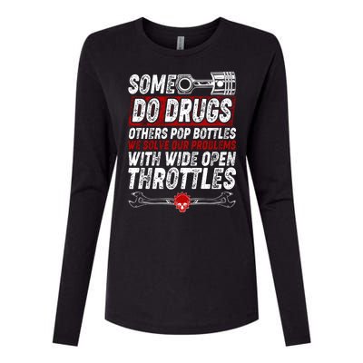 Some Do Drugs We Solve Our Problems With Wide Open Throttles Womens Cotton Relaxed Long Sleeve T-Shirt