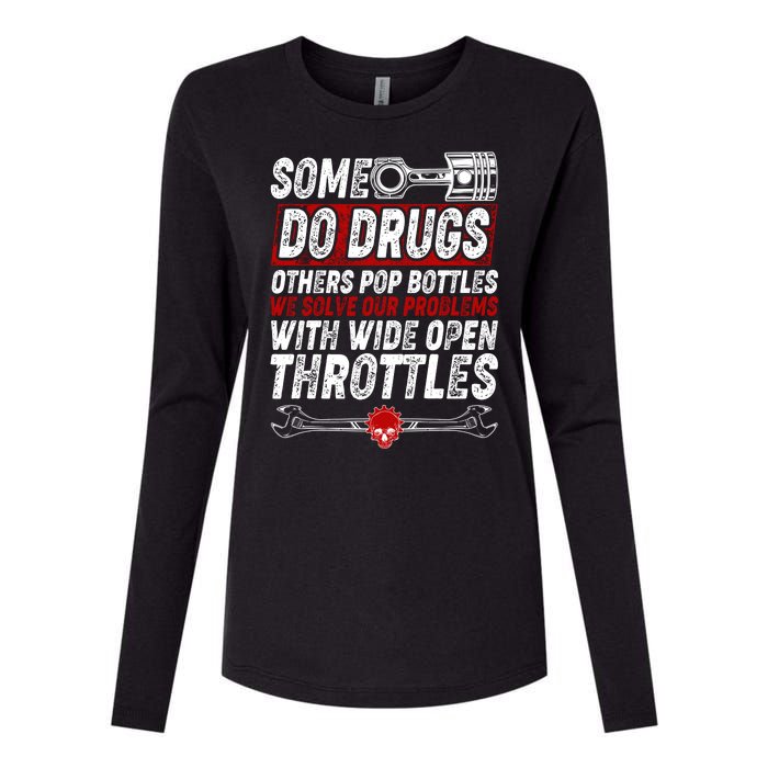 Some Do Drugs We Solve Our Problems With Wide Open Throttles Womens Cotton Relaxed Long Sleeve T-Shirt