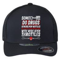 Some Do Drugs We Solve Our Problems With Wide Open Throttles Flexfit Unipanel Trucker Cap