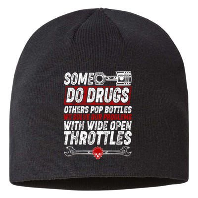 Some Do Drugs We Solve Our Problems With Wide Open Throttles Sustainable Beanie