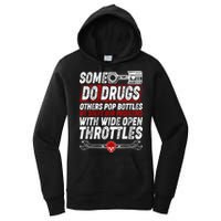Some Do Drugs We Solve Our Problems With Wide Open Throttles Women's Pullover Hoodie