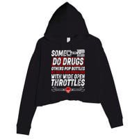 Some Do Drugs We Solve Our Problems With Wide Open Throttles Crop Fleece Hoodie
