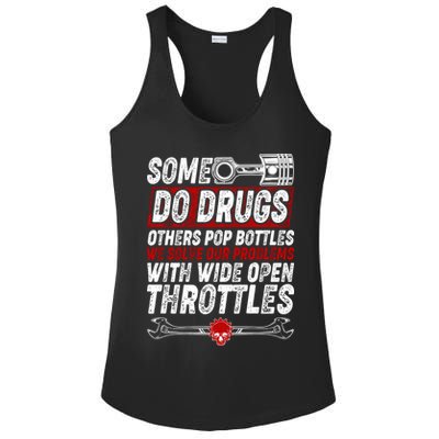 Some Do Drugs We Solve Our Problems With Wide Open Throttles Ladies PosiCharge Competitor Racerback Tank