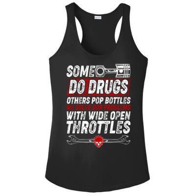 Some Do Drugs We Solve Our Problems With Wide Open Throttles Ladies PosiCharge Competitor Racerback Tank