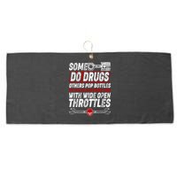 Some Do Drugs We Solve Our Problems With Wide Open Throttles Large Microfiber Waffle Golf Towel