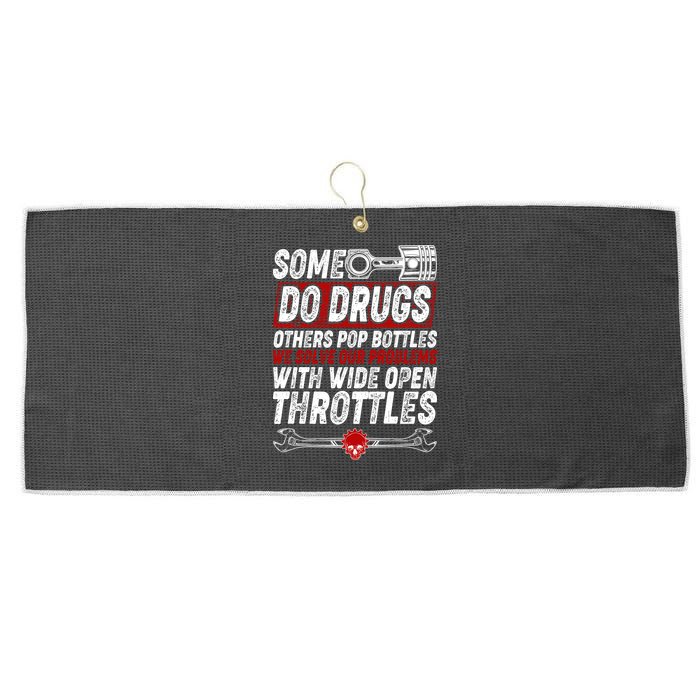 Some Do Drugs We Solve Our Problems With Wide Open Throttles Large Microfiber Waffle Golf Towel