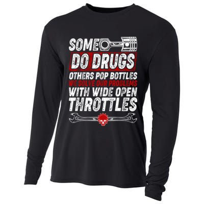 Some Do Drugs We Solve Our Problems With Wide Open Throttles Cooling Performance Long Sleeve Crew