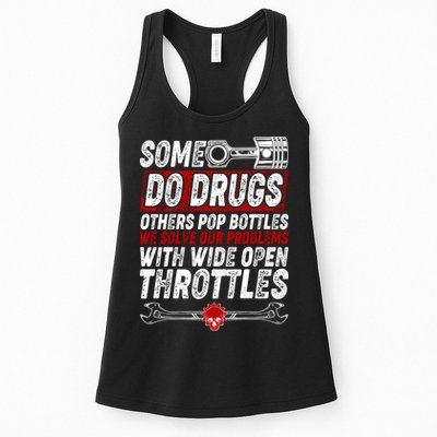 Some Do Drugs We Solve Our Problems With Wide Open Throttles Womens Tank Top