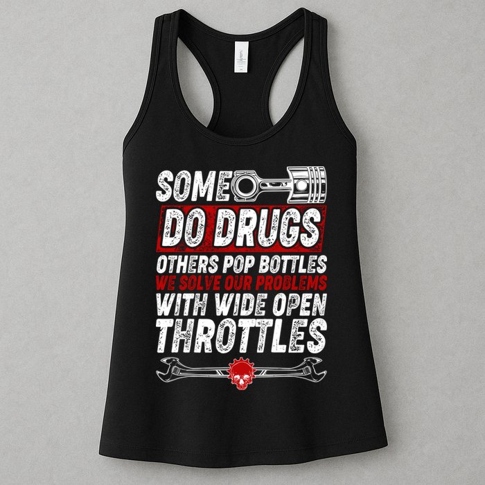 Some Do Drugs We Solve Our Problems With Wide Open Throttles Womens Tank Top