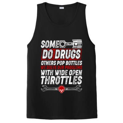 Some Do Drugs We Solve Our Problems With Wide Open Throttles PosiCharge Competitor Tank