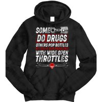 Some Do Drugs We Solve Our Problems With Wide Open Throttles Tie Dye Hoodie