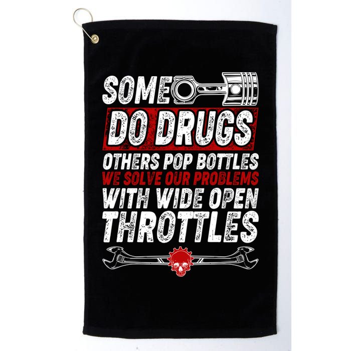 Some Do Drugs We Solve Our Problems With Wide Open Throttles Golf Towel