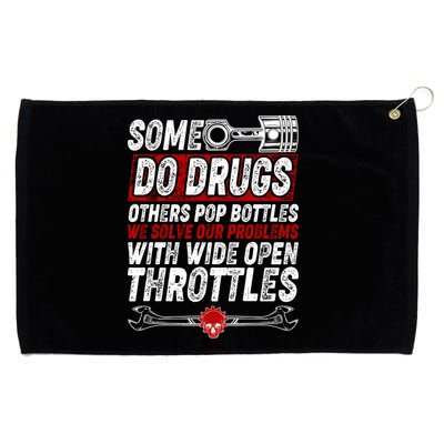 Some Do Drugs We Solve Our Problems With Wide Open Throttles Grommeted Golf Towel