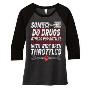 Some Do Drugs We Solve Our Problems With Wide Open Throttles Women's Tri-Blend 3/4-Sleeve Raglan Shirt