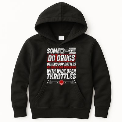 Some Do Drugs We Solve Our Problems With Wide Open Throttles Kids Hoodie