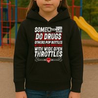 Some Do Drugs We Solve Our Problems With Wide Open Throttles Kids Hoodie