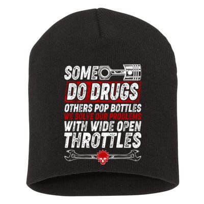 Some Do Drugs We Solve Our Problems With Wide Open Throttles Short Acrylic Beanie