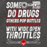 Some Do Drugs We Solve Our Problems With Wide Open Throttles Vector Backpack